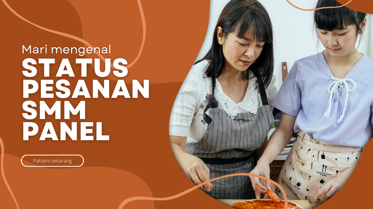 Kenali status pesanan SMM Panel